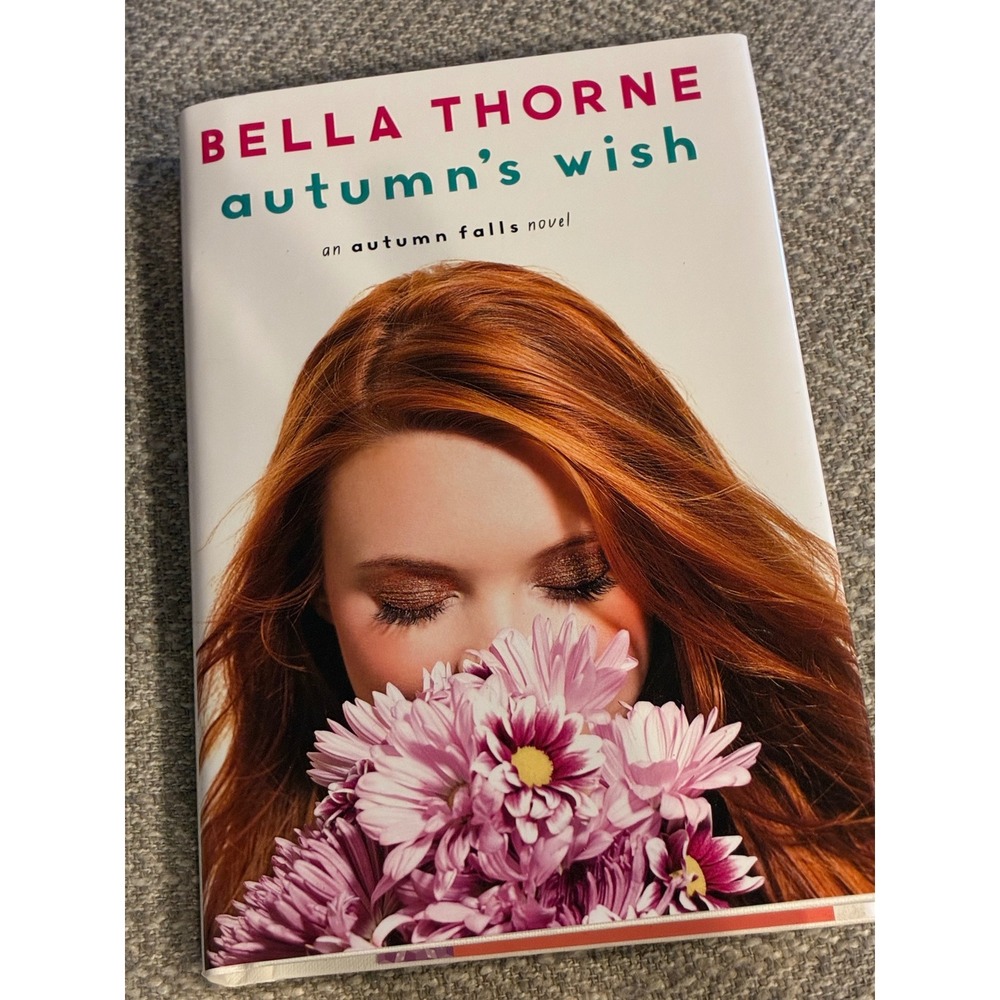 Autumn's Wish by Bella Thorne Autumn Falls Book 3 Hardcover‎ YA Novel 2016
